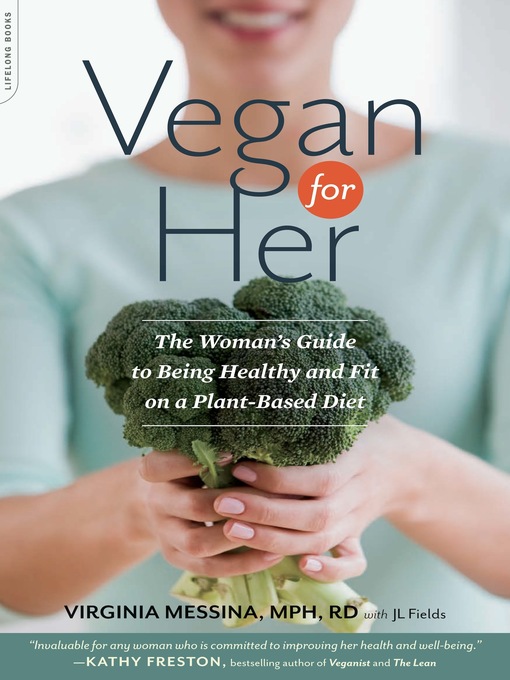 Title details for Vegan for Her by Virginia Messina - Available